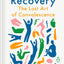 Recovery: The Lost Art of Convalescence by Francis, Gavin