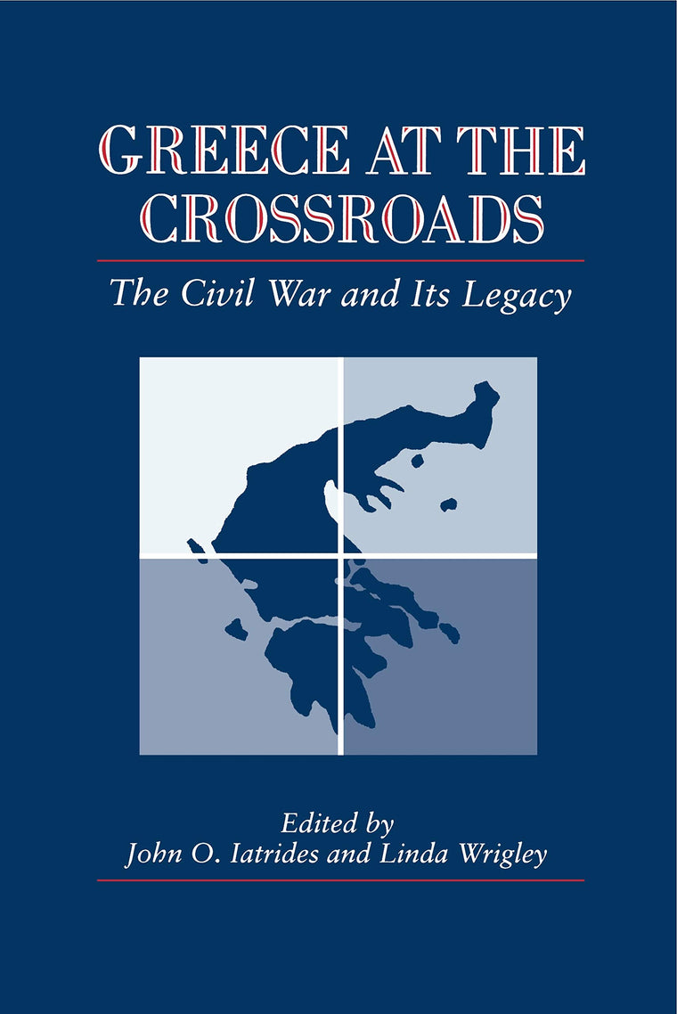 Greece at the Crossroads: The Civil War and Its Legacy