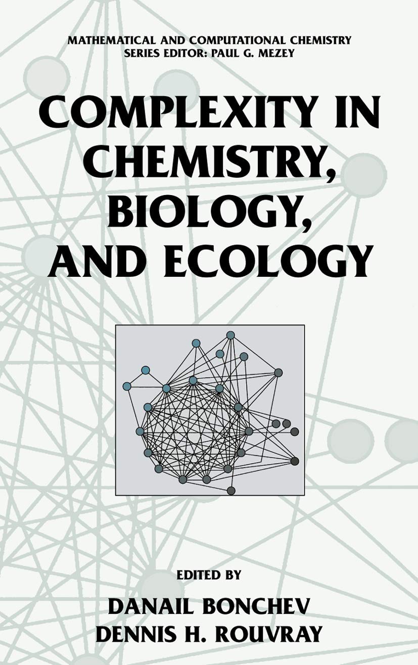 Complexity in Chemistry, Biology, and Ecology (Mathematical and Computational Chemistry)