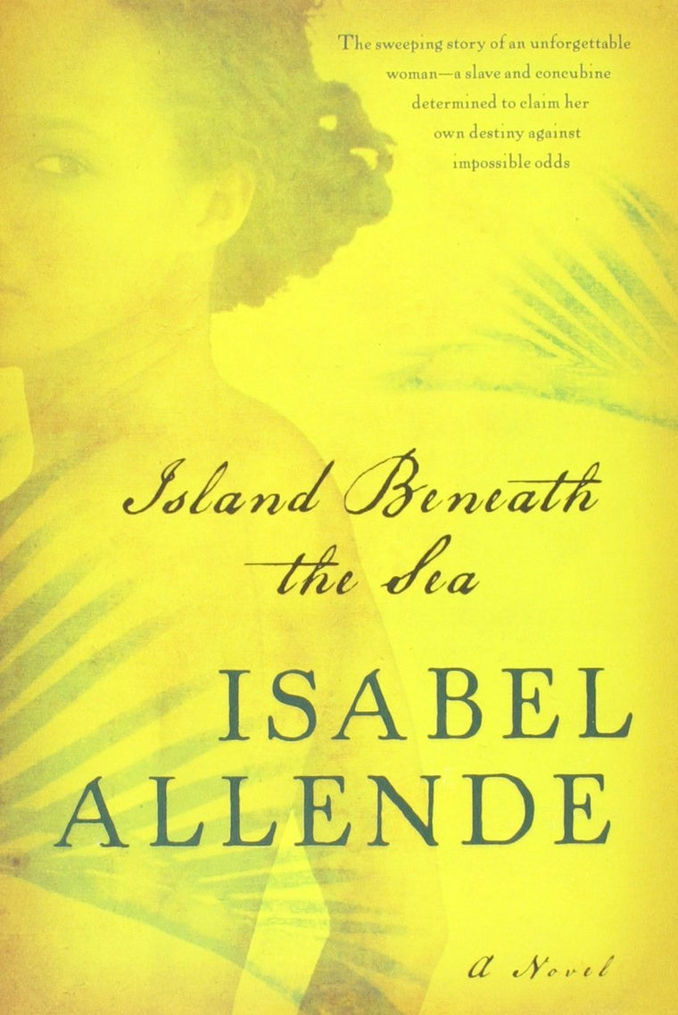 Island Beneath the Sea: A Novel by Allende, Isabel