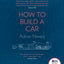How to Build a Car: The Autobiography of the World?s Greatest Formula 1 Designer