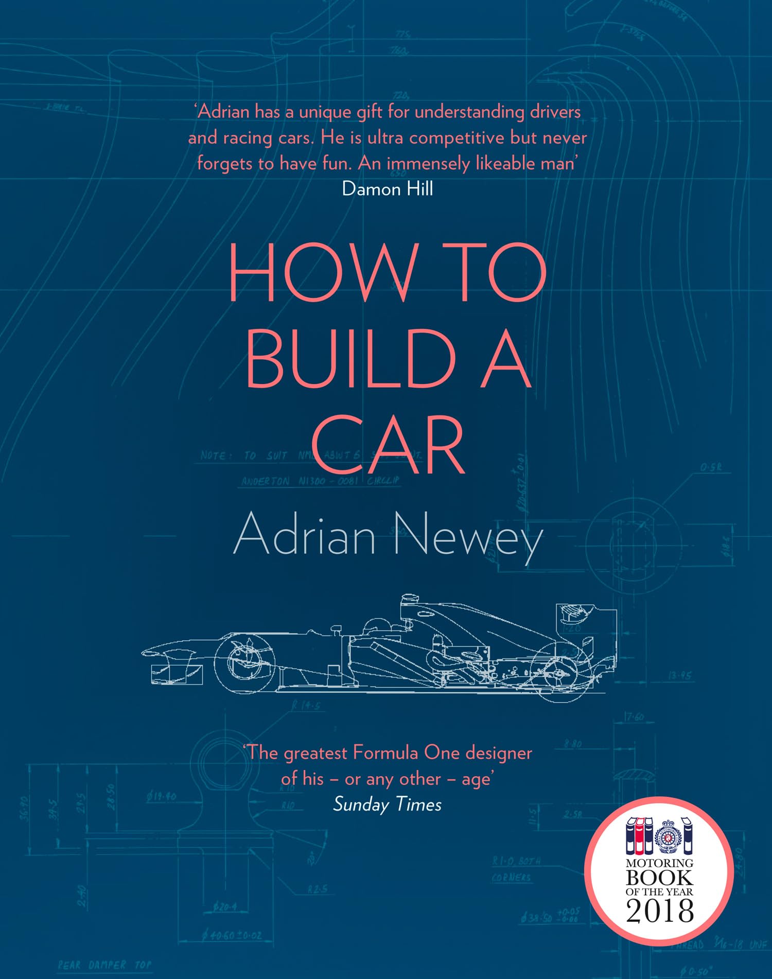 How to Build a Car: The Autobiography of the World?s Greatest Formula 1 Designer