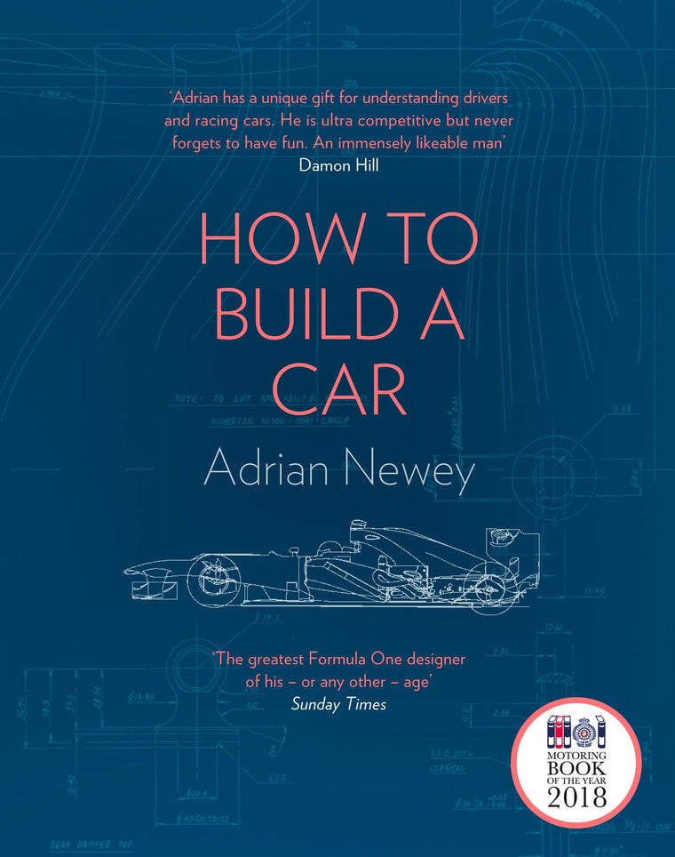 How to Build a Car: The Autobiography of the World?s Greatest Formula 1 Designer