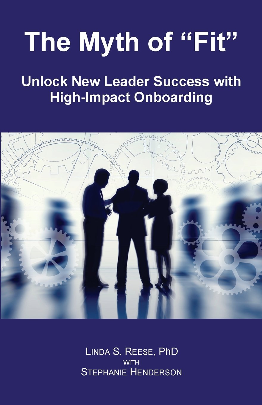 The Myth of "Fit": Unlock New Leader Success with High-Impact Onboarding