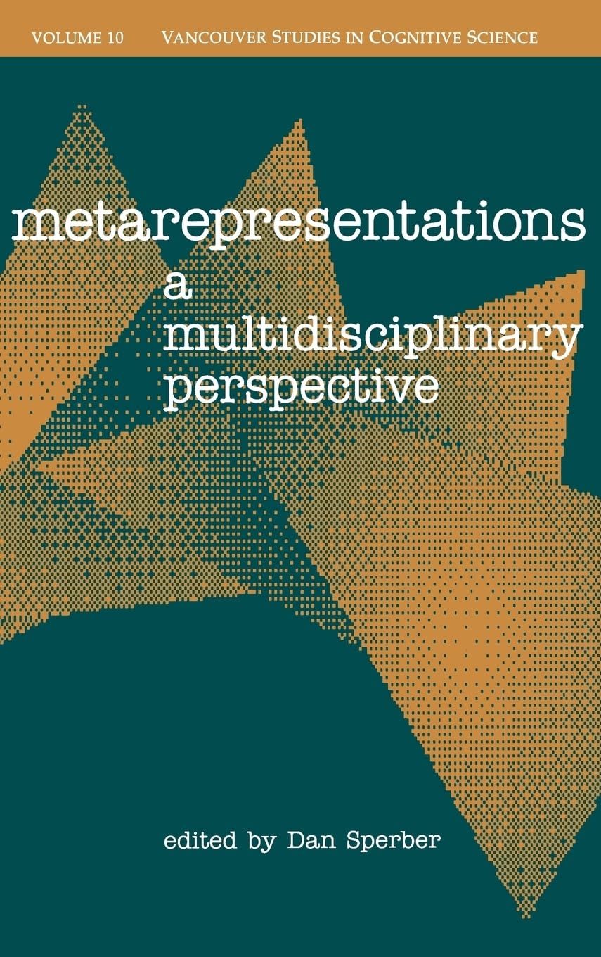 Metarepresentations: A Multidisciplinary Perspective (c NDCS t New Directions in Cognitive Science)