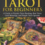 Tarot for Beginners: A Guide to Psychic Tarot Reading, Real Tarot Card Meanings, and Simple Tarot Spreads (Divination for Beginners Series)