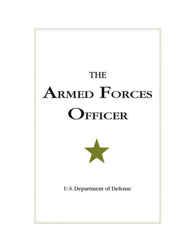 The Armed Forces Officer: 2007 Edition