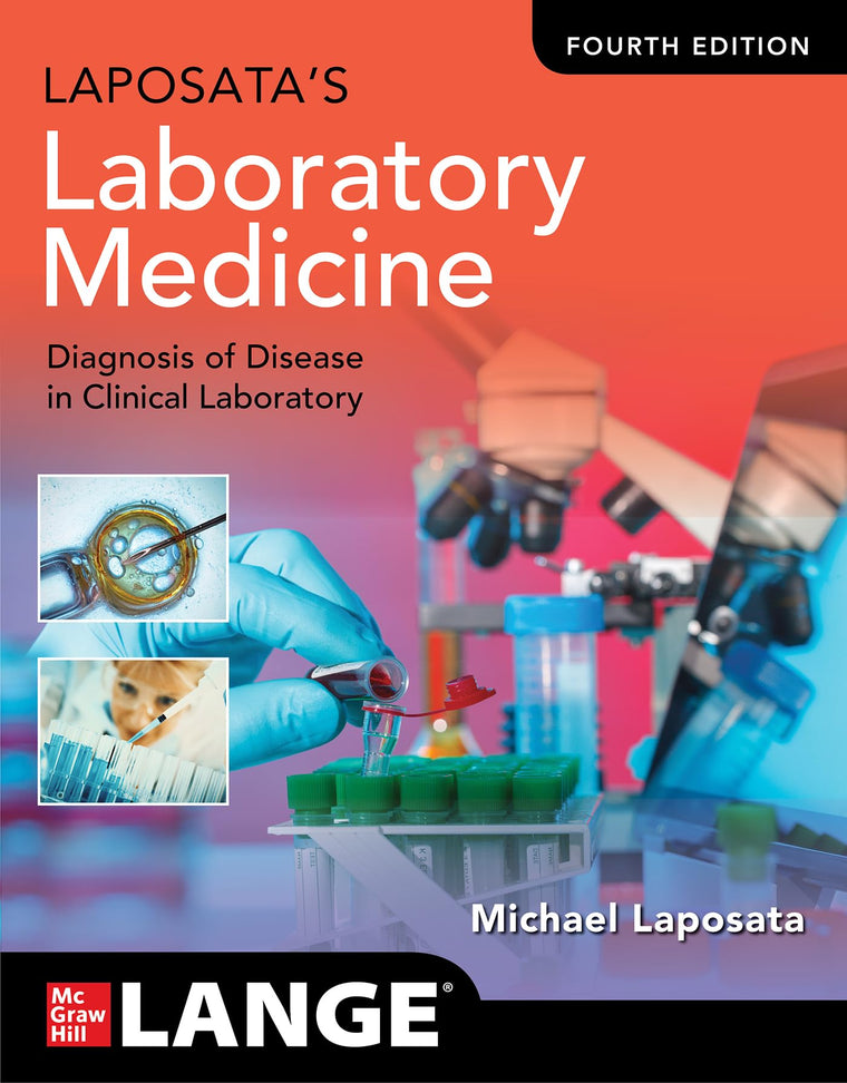 Laposata's Laboratory Medicine:The Diagnosis of Disease in the Clinical Laboratory, Fourth Edition