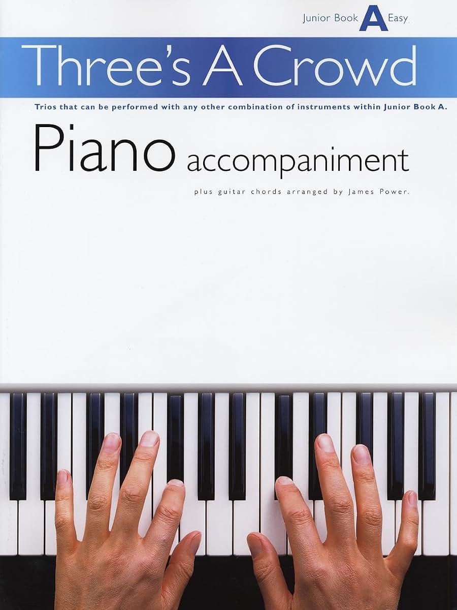 Three's a Crowd - Junior Book A (Easy): Piano Accompaniment