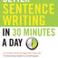 Better Sentence Writing in 30 Minutes a Day (Better English series)
