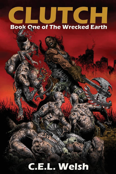 Clutch: Book One of The Wrecked Earth