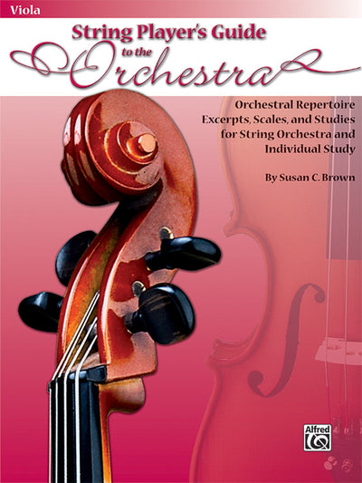 String Players' Guide to the Orchestra: Orchestral Repertoire Excerpts, Scales, and Studies for String Orchestra and Individual Study (Viola)