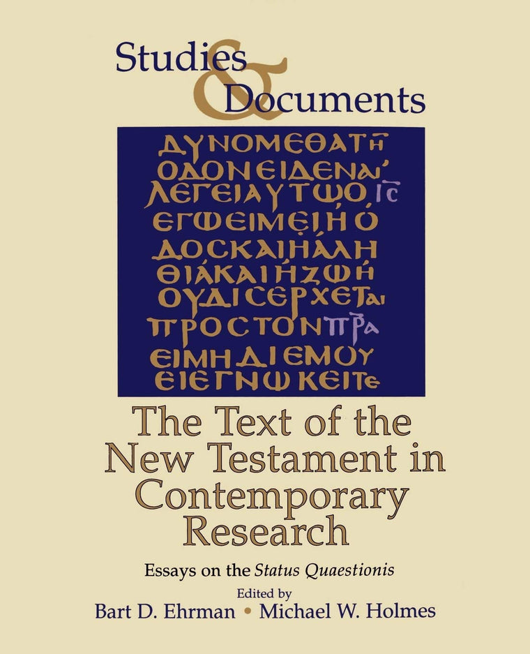 The Text of the New Testament in Contemporary Research: Essays on the Status Quaestionis (Studies & Documents)