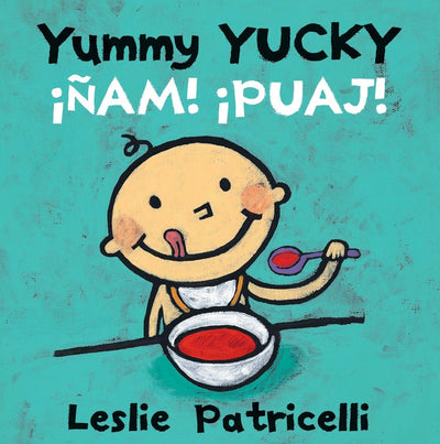 Yummy Yucky/am! Puaj! (Leslie Patricelli board books)