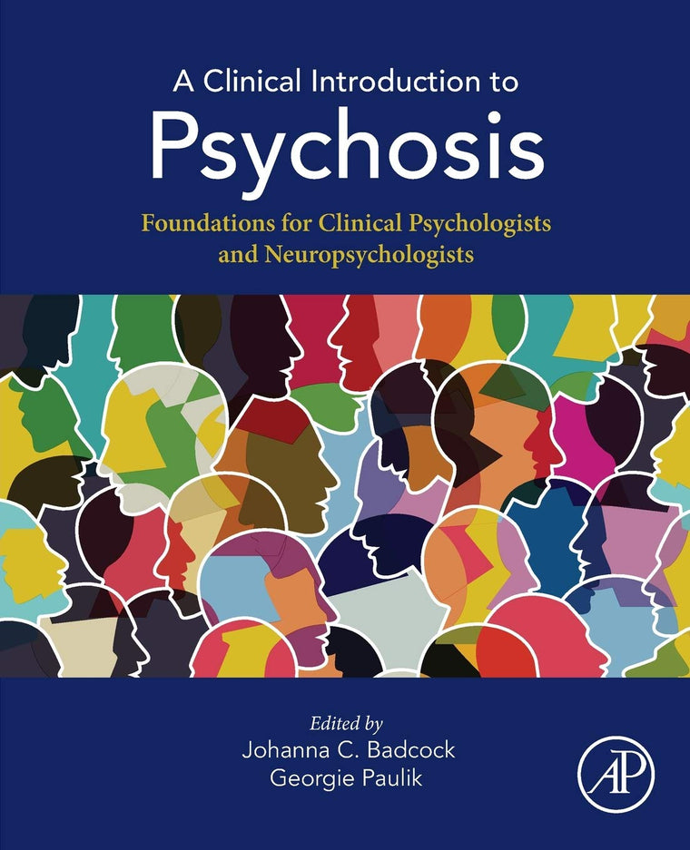 A Clinical Introduction to Psychosis: Foundations for Clinical Psychologists and Neuropsychologists