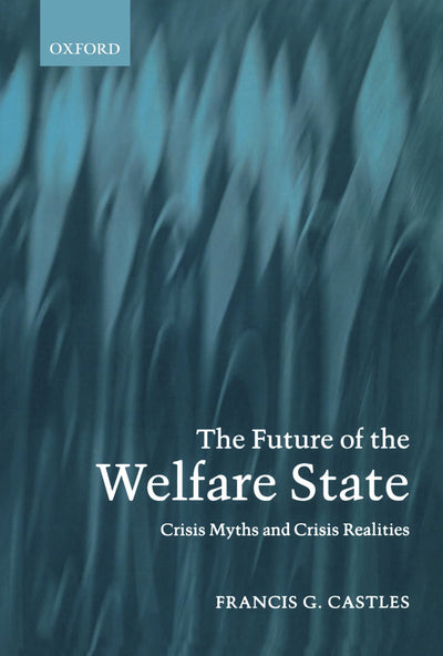 The Future of the Welfare State: Crisis Myths and Crisis Realities