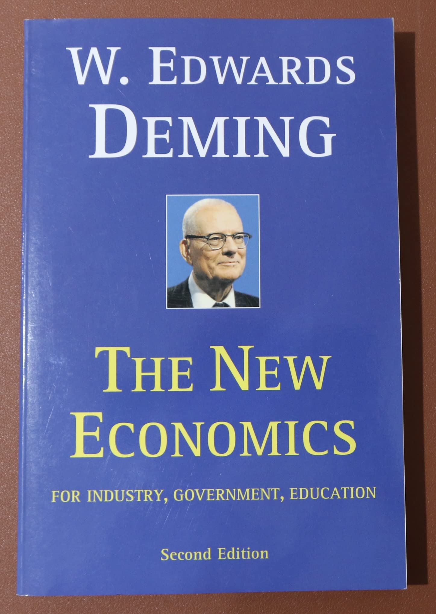 The New Economics for Industry, Government, Education - 2nd Edition