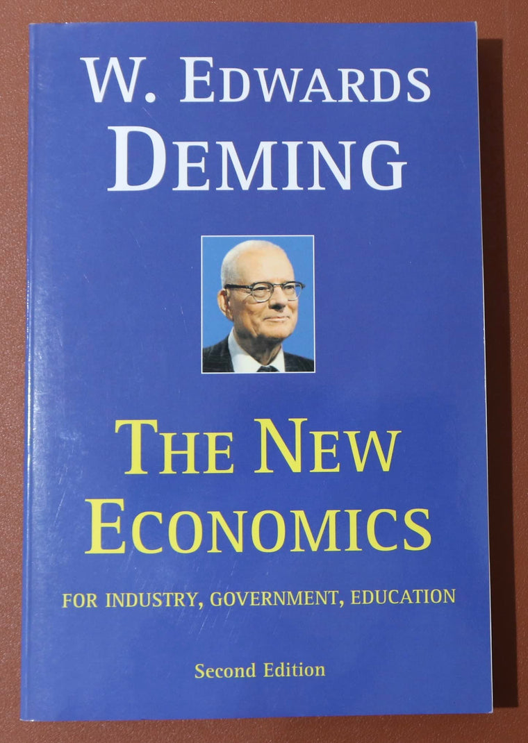 The New Economics for Industry, Government, Education - 2nd Edition
