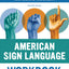 American Sign Language Workbook: Exercises to Build Your Signing Vocabulary