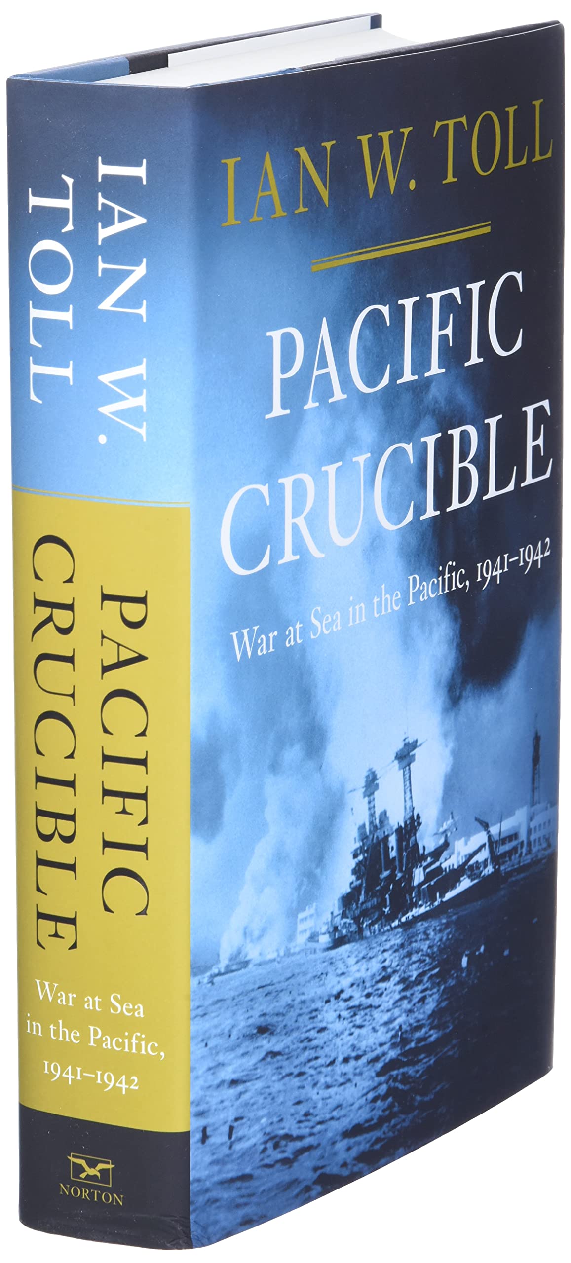 Pacific Crucible: War at Sea in the Pacific, 1941-1942 (The Pacific War Trilogy, 1)