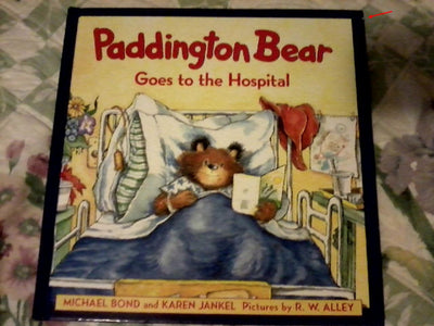 Paddington Bear Goes to the Hospital