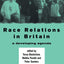 Race Relations in Britain: A Developing Agenda