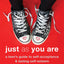 Just As You Are: A Teens Guide to Self-Acceptance and Lasting Self-Esteem (The Instant Help Solutions Series)