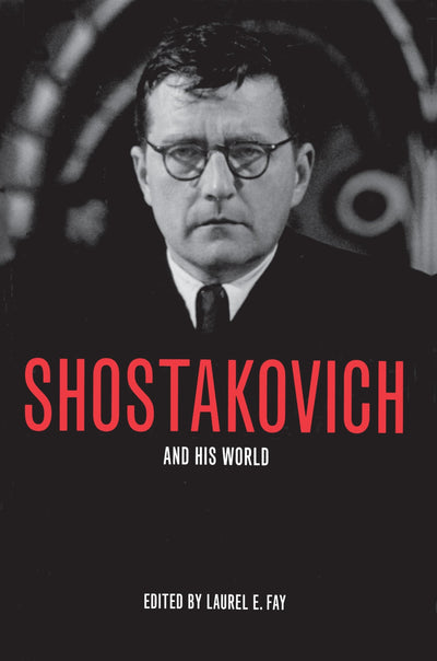 Shostakovich and His World (The Bard Music Festival)
