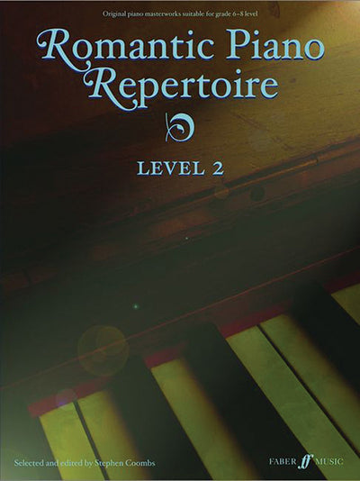 Romantic Piano Repertoire, Level 2: Original Piano Masterworks (Late Intermediate to Advanced, Grade 6-8) (Faber Edition: Trinity Repertoire Library)