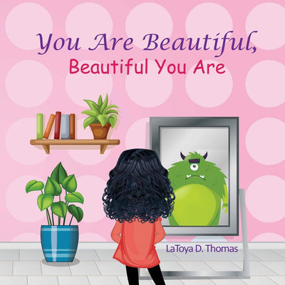 You Are Beautiful, Beautiful You Are (Self-Love and Encouragement)