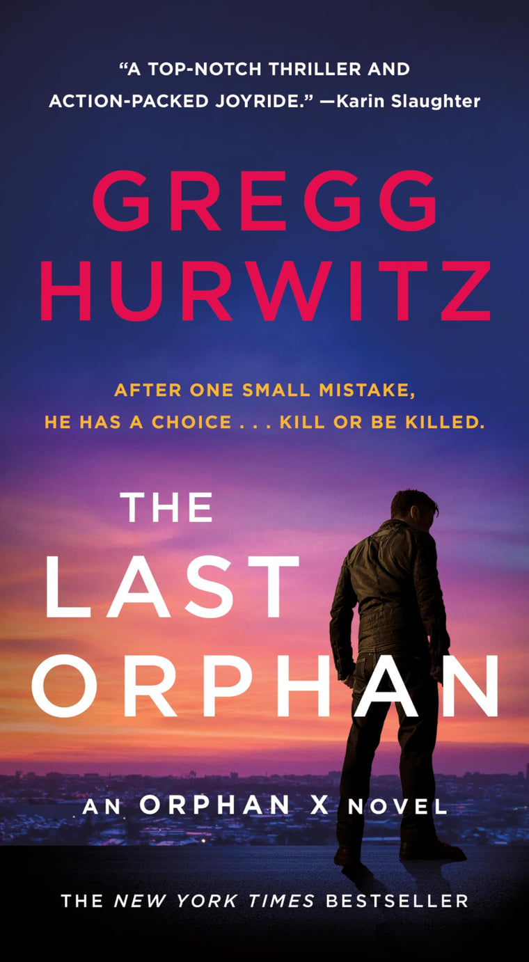 The Last Orphan: An Orphan X Novel (Orphan X, 8) by Hurwitz,