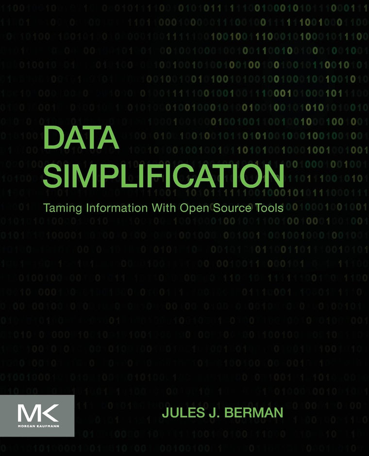 Data Simplification: Taming Information With Open Source Tools