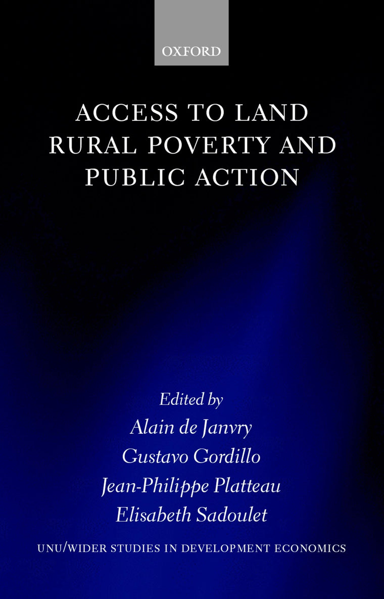 Access to Land, Rural Poverty, and Public Action (WIDER Studies in Development Economics)