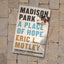 Madison Park: A Place of Hope