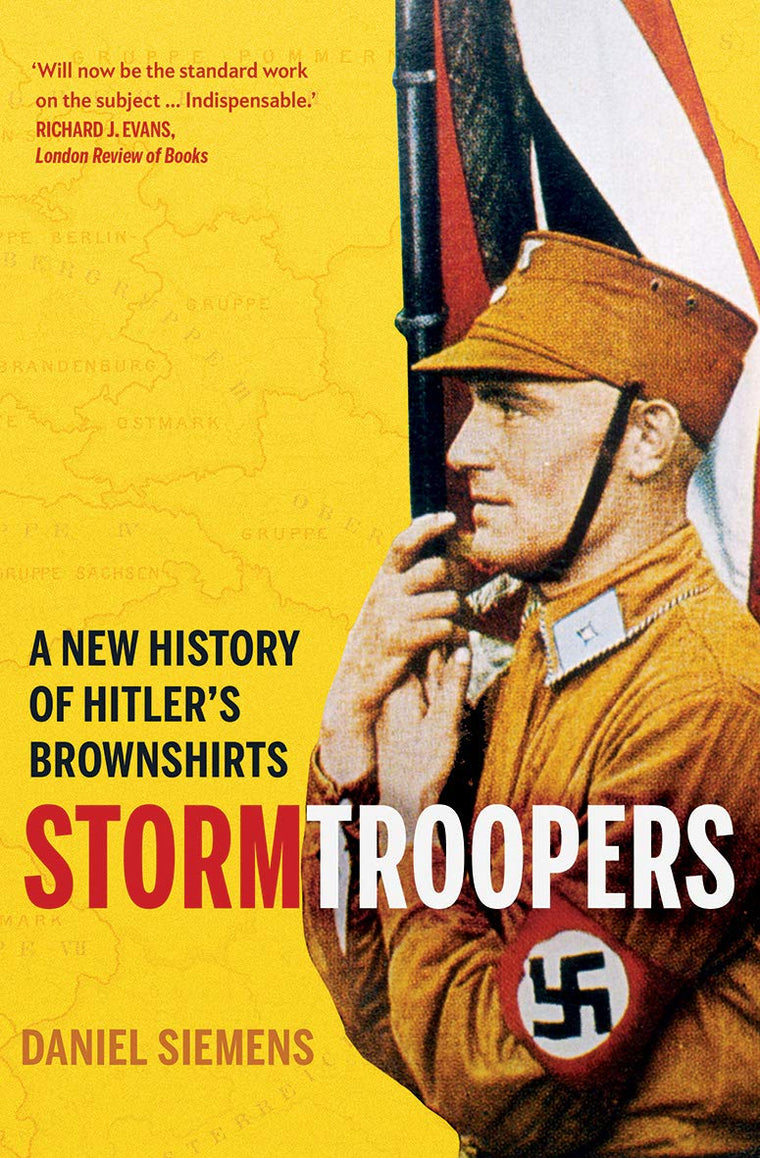 Stormtroopers: A New History of Hitler's Brownshirts