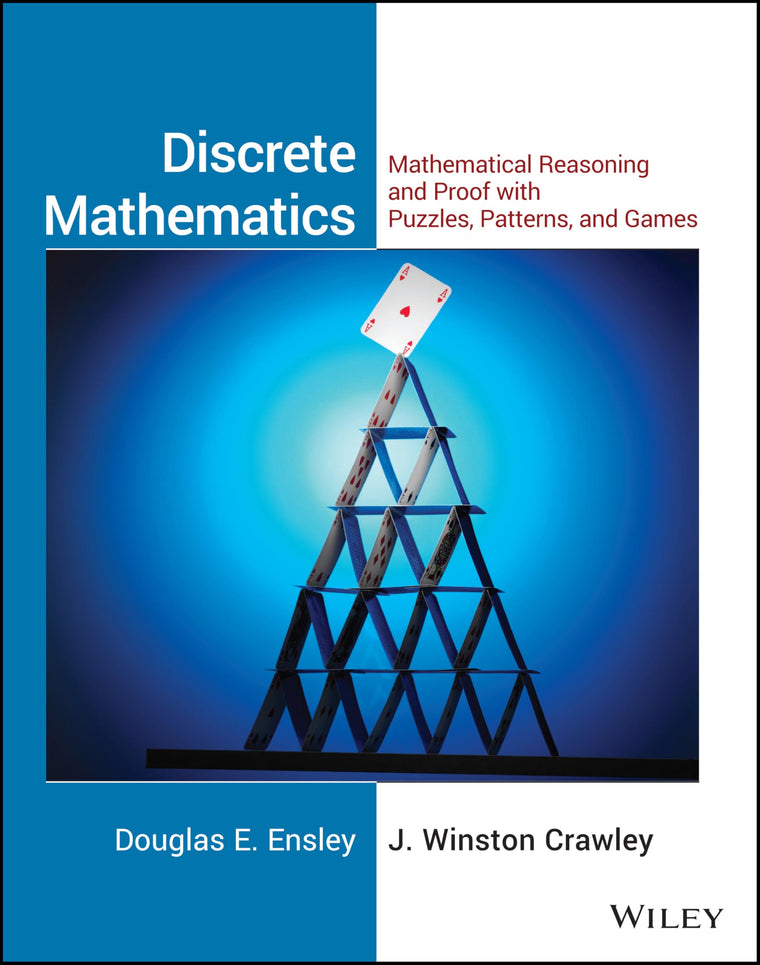 Discrete Mathematics: Mathematical Reasoning and Proof with Puzzles, Patterns, and Games, 1e Student Solutions Manual: Mathematical Reasoning and Proof with Puzzles, Patterns, and Games