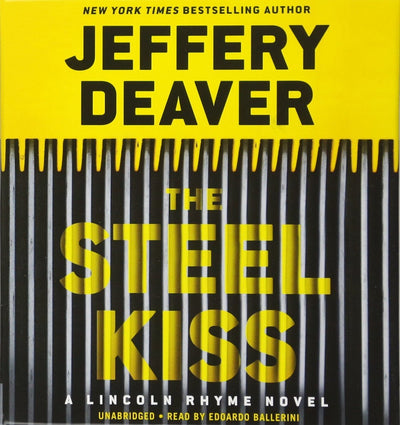 The Steel Kiss (A Lincoln Rhyme Novel, 13)