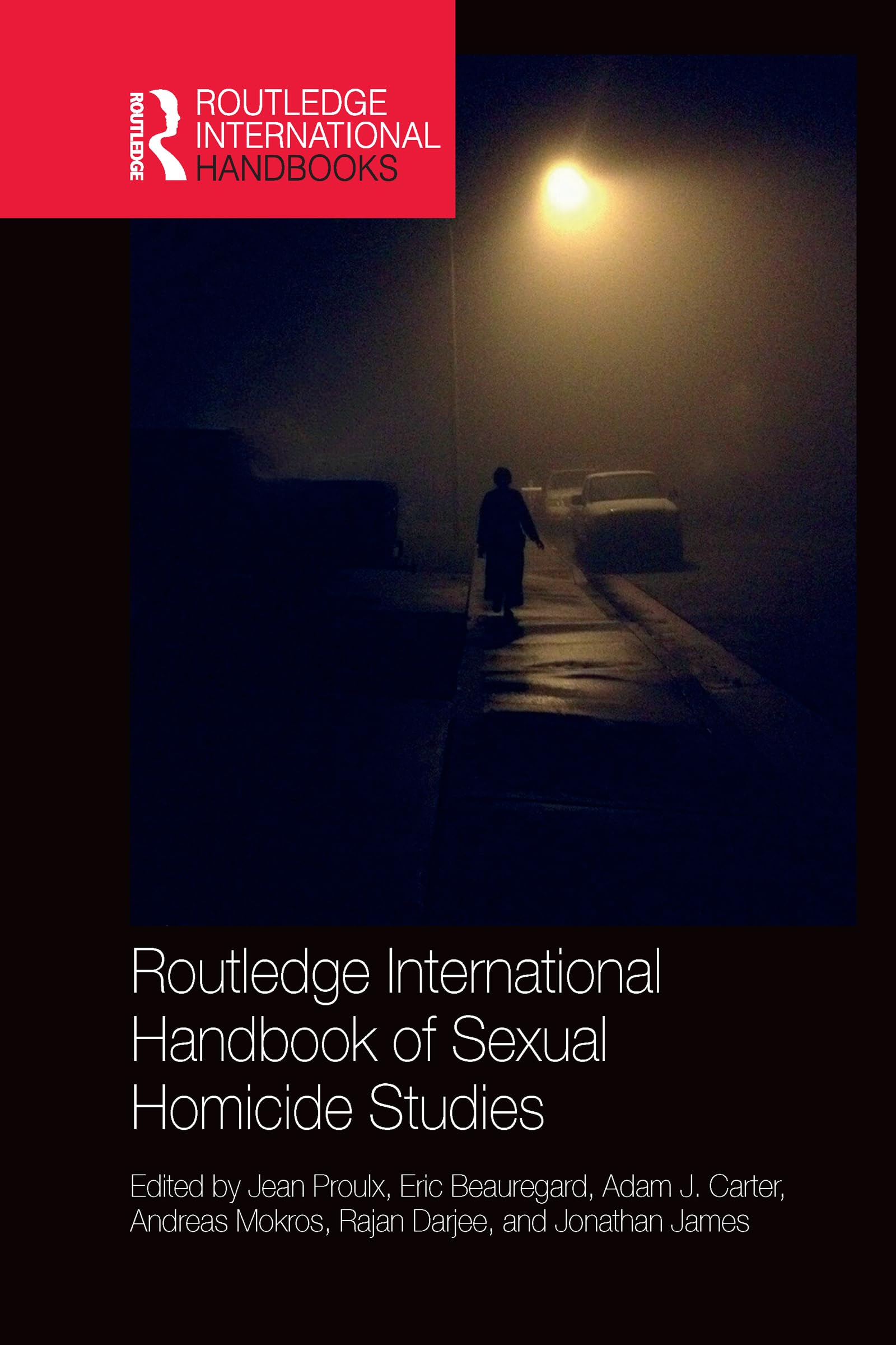 Routledge International Handbook of Sexual Homicide Studies (Routledge International Handbooks)
