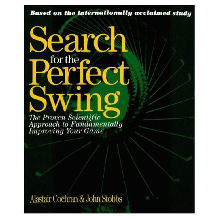 Search for the Perfect Swing: The Proven Scientific Approach