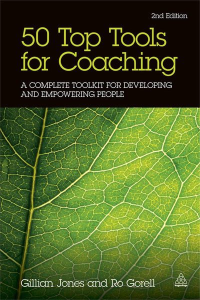 50 Top Tools for Coaching: A Complete Toolkit for Developing and Empowering People