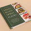 Mind, Body, Spirit, Food: Adaptable Recipes and Grounding Meditations for Preparing Meals with Joy and Intention
