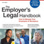 Employer's Legal Handbook, The: How to Manage Your Employees & Workplace