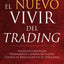El nuevo vivir del trading (Spanish Edition)