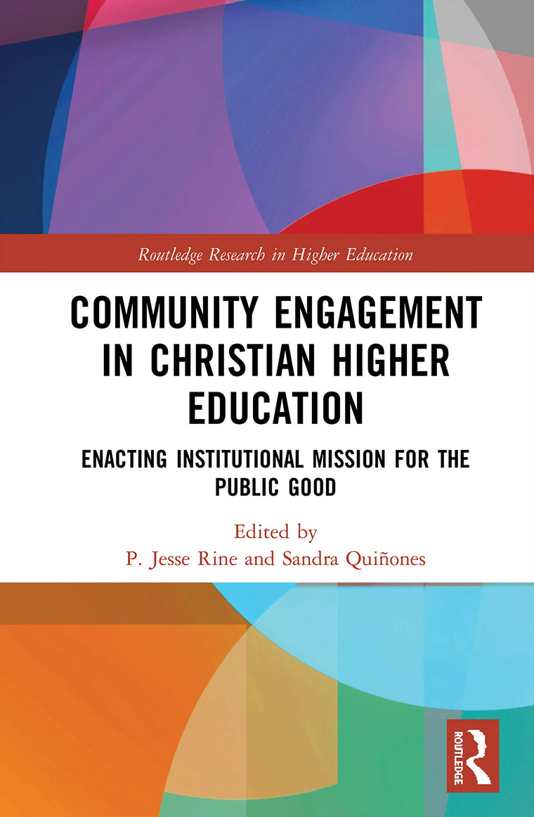 Community Engagement in Christian Higher Education (Routledge Research in Higher Education)
