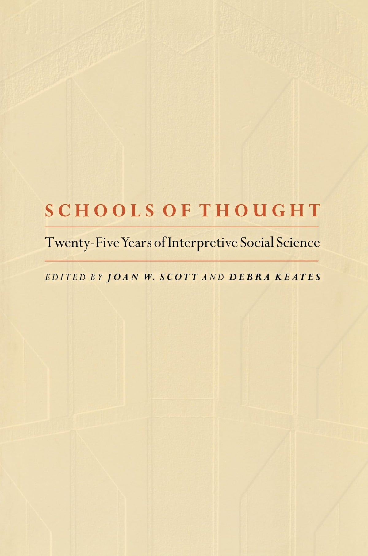 Schools of Thought: Twenty-Five Years of Interpretive Social Science.