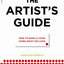 The Artist's Guide: How to Make a Living Doing What You Love