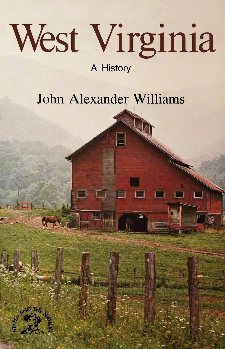 West Virginia: A History (States & the Nation)