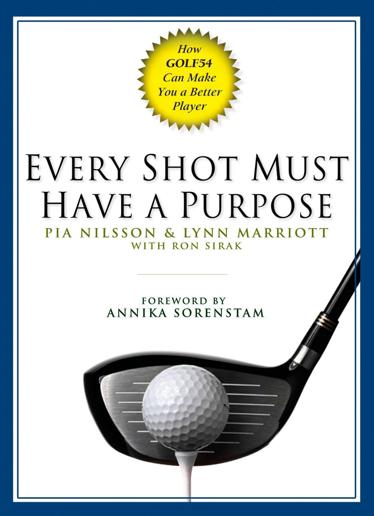 Every Shot Must Have a Purpose: Golf54 Golf Book