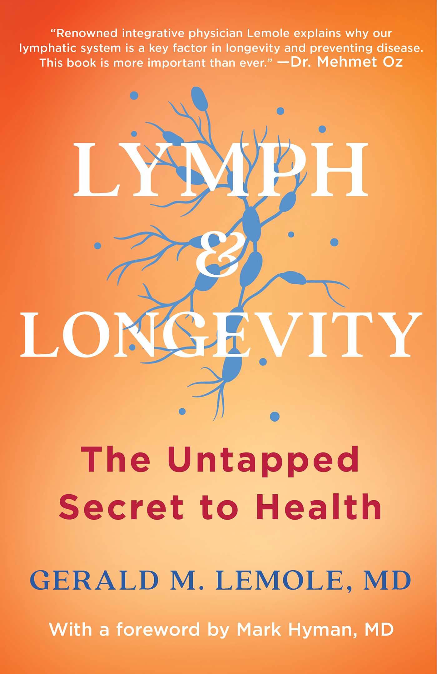 Lymph & Longevity: The Untapped Secret to Health (A Health-Boosting Guide)