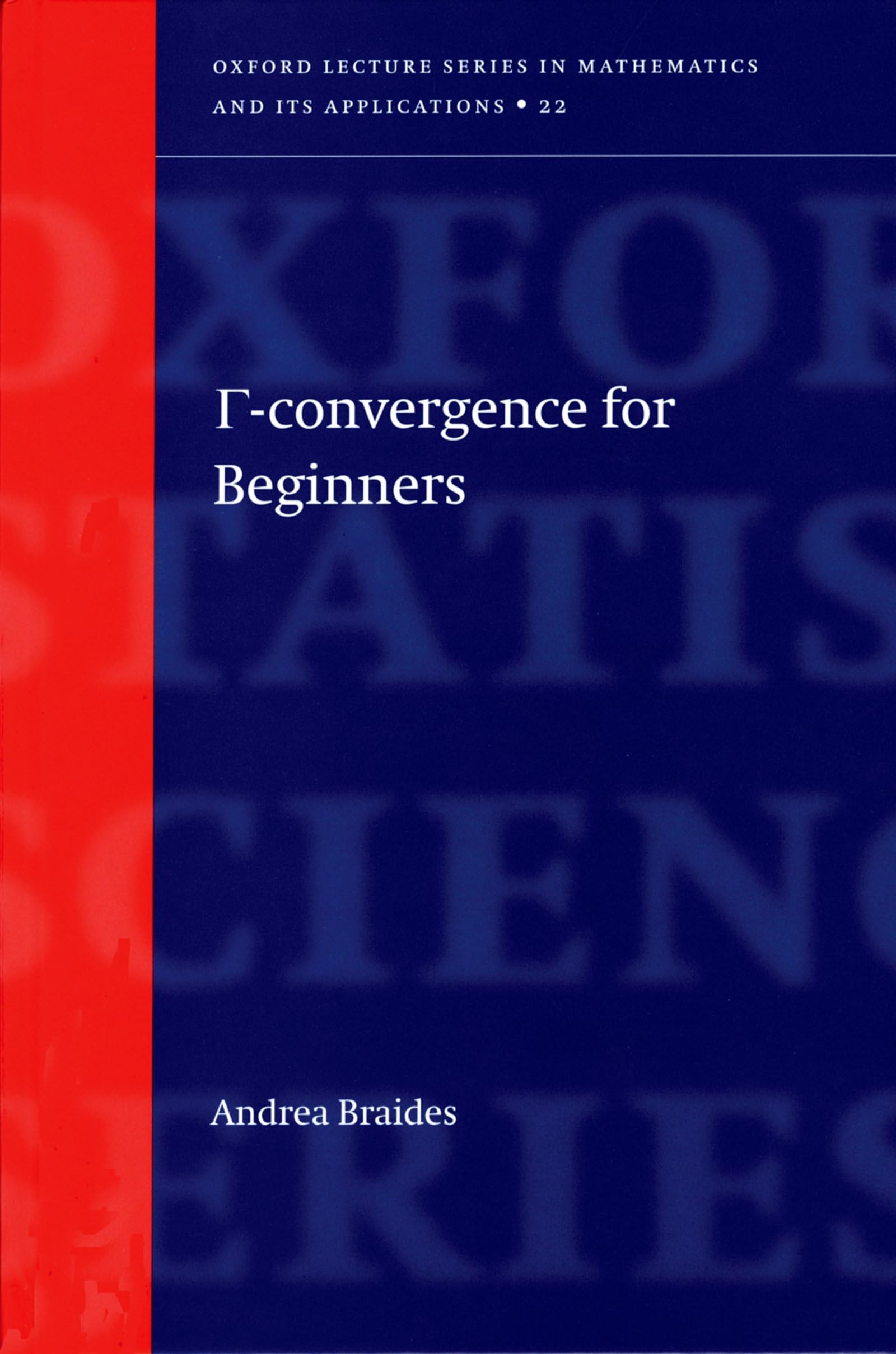 Gamma-convergence for Beginners (Oxford Lecture Series in Mathematics and Its Applications, 22)